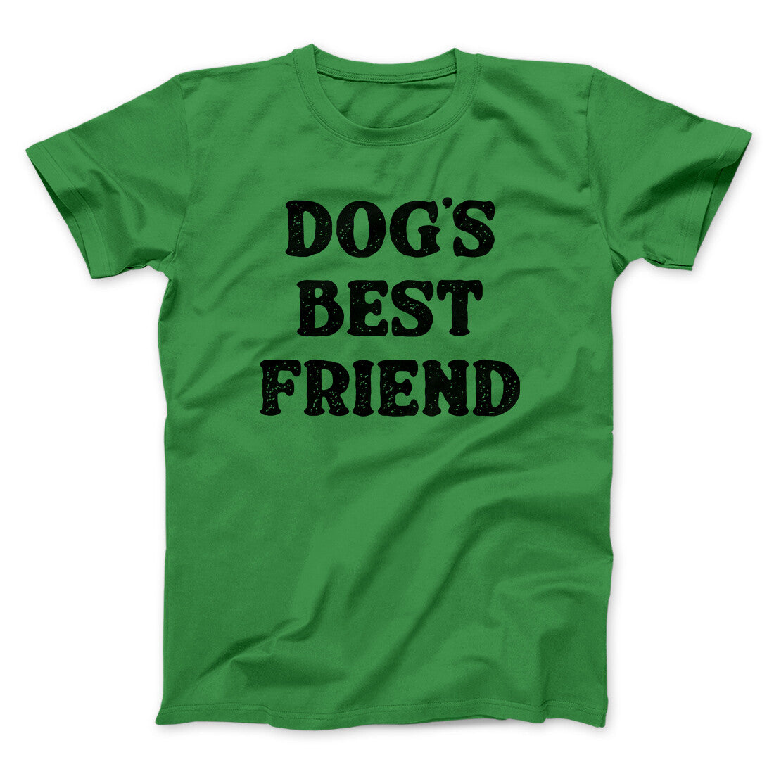 Dog’s Best Friend Men/Unisex T-Shirt | Funny Shirt from Famous In Real Life