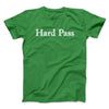 Hard Pass Men/Unisex T-Shirt Irish Green | Funny Shirt from Famous In Real Life