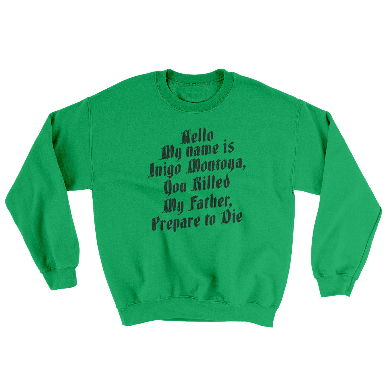 Hello My Name Is Inigo Montoya Ugly Sweater Irish Green | Funny Shirt from Famous In Real Life