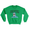She Doesnt Even Go Here Ugly Sweater Irish Green | Funny Shirt from Famous In Real Life