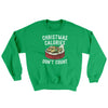 Christmas Calories Don’t Count Ugly Sweater Irish Green | Funny Shirt from Famous In Real Life