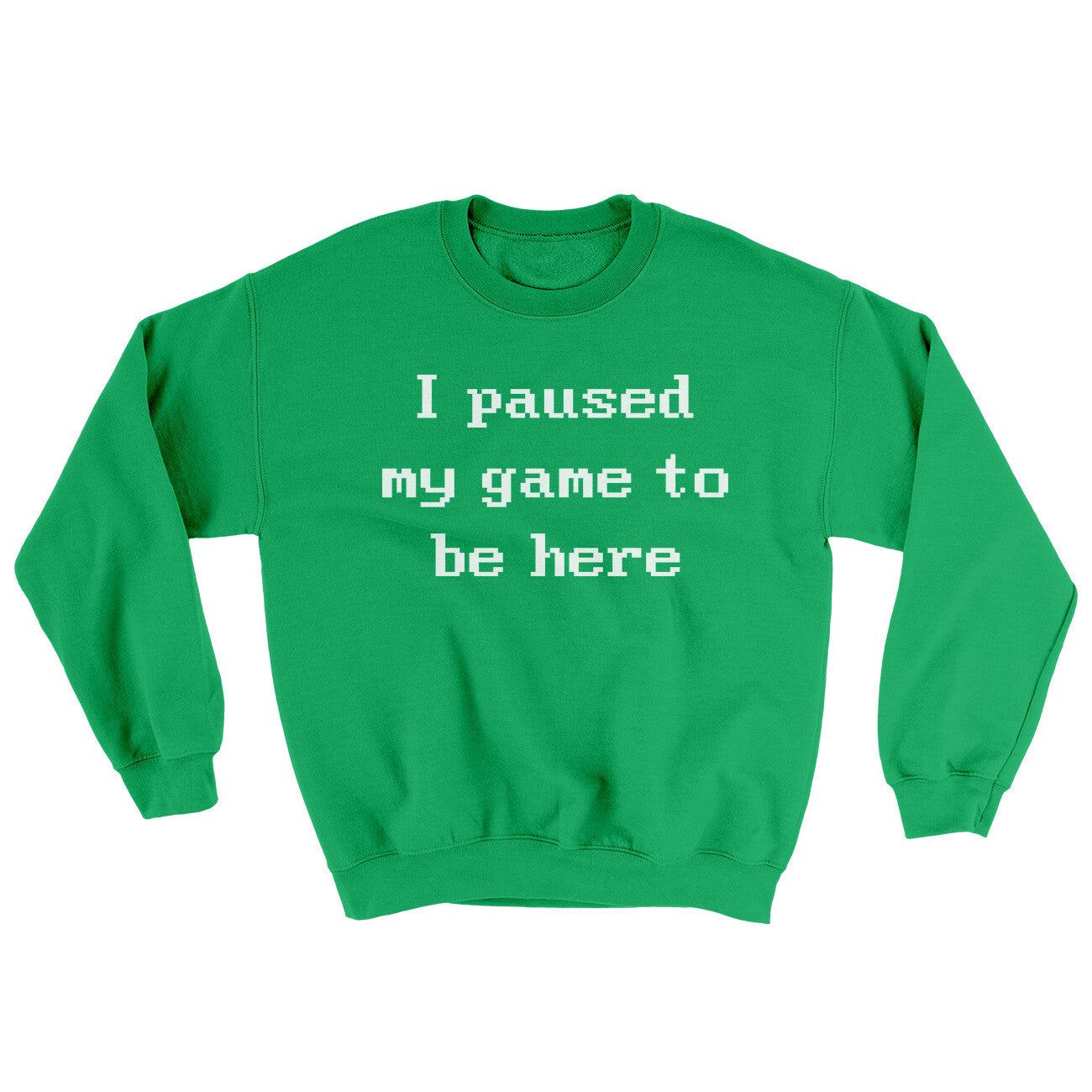 I Paused My Game To Be Here Ugly Sweater | Funny Shirt from Famous In Real Life