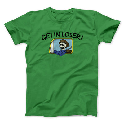 Get In Loser Men/Unisex T-Shirt Irish Green | Funny Shirt from Famous In Real Life