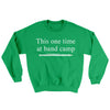 This One Time At Band Camp Ugly Sweater Irish Green | Funny Shirt from Famous In Real Life
