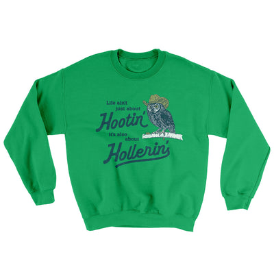 Life Ain't Just About Hootin' It's Also About Hollerin' Ugly Sweater Irish Green | Funny Shirt from Famous In Real Life