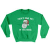 There’s Some Ho's In This House Ugly Sweater Irish Green | Funny Shirt from Famous In Real Life