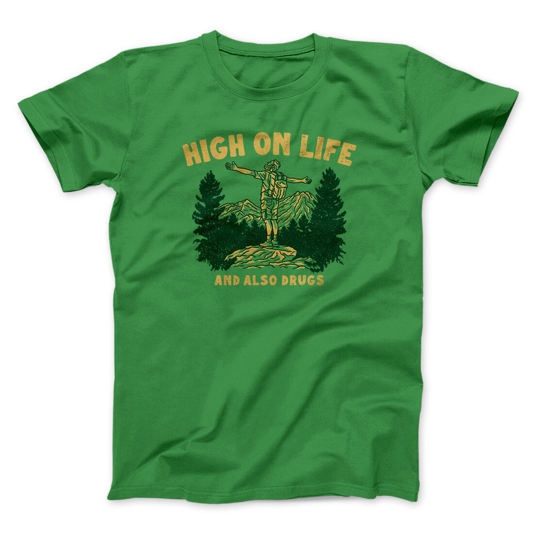 High On Life And Also Drugs Men/Unisex T-Shirt | Funny Shirt from Famous In Real Life