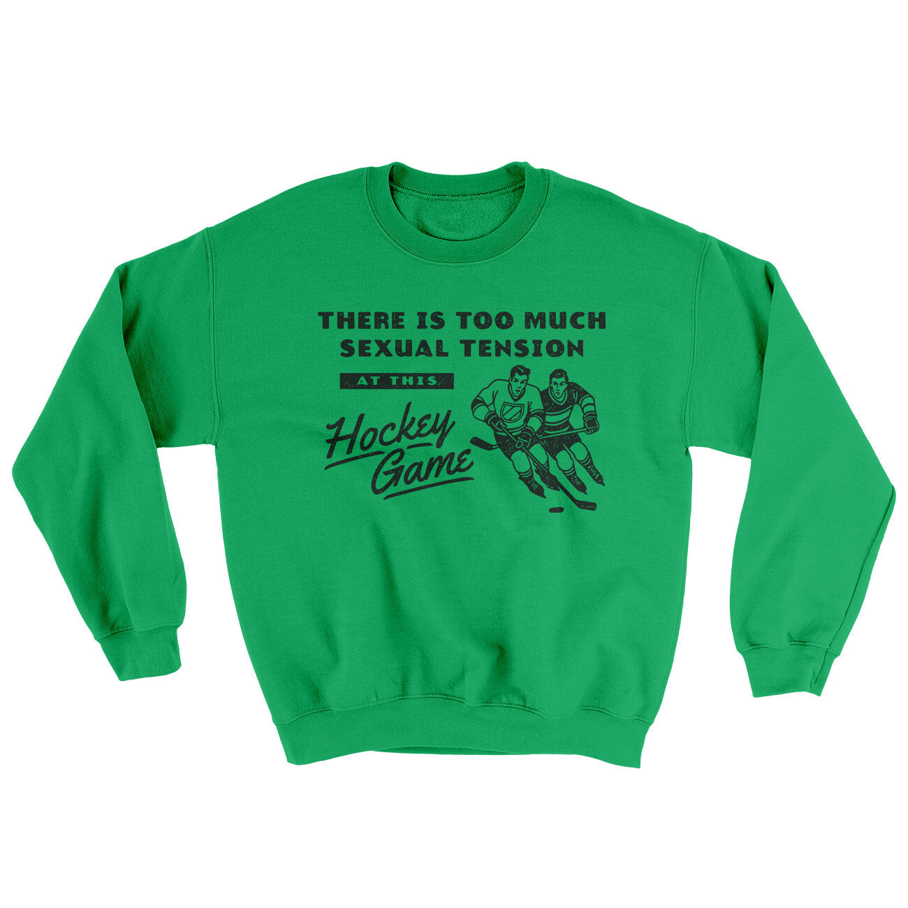 There Is Too Much Sexual Tension At This Hockey Game Ugly Sweater Irish Green | Funny Shirt from Famous In Real Life