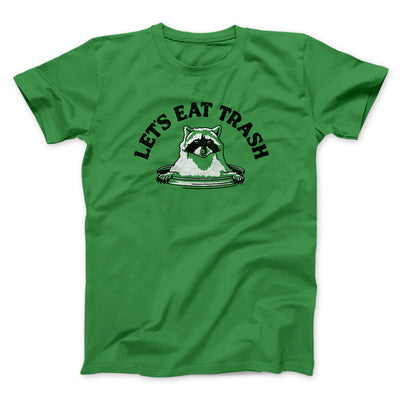Let’s Eat Trash Men/Unisex T-Shirt Irish Green | Funny Shirt from Famous In Real Life