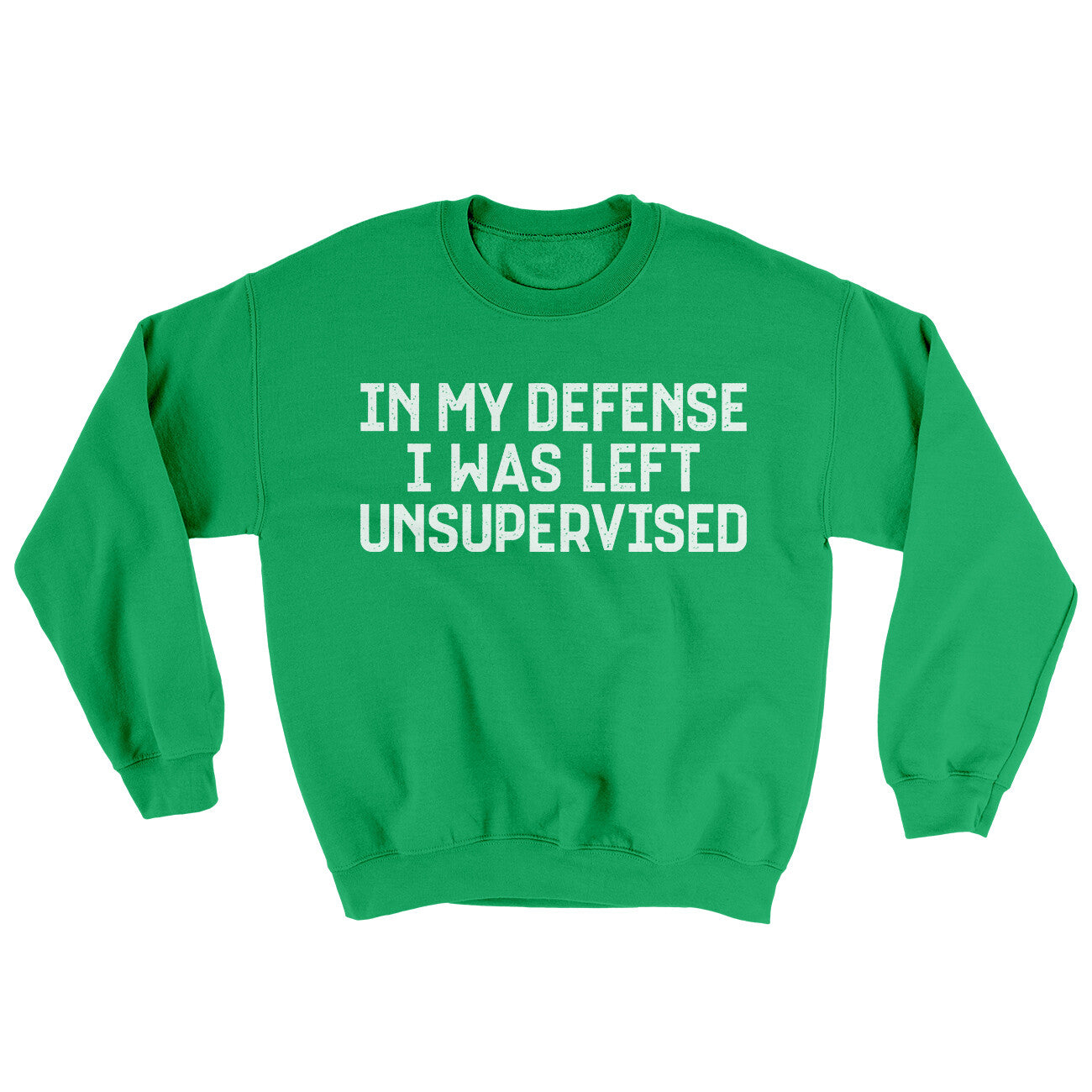 In My Defense I Was Left Unsupervised Ugly Sweater | Funny Shirt from Famous In Real Life