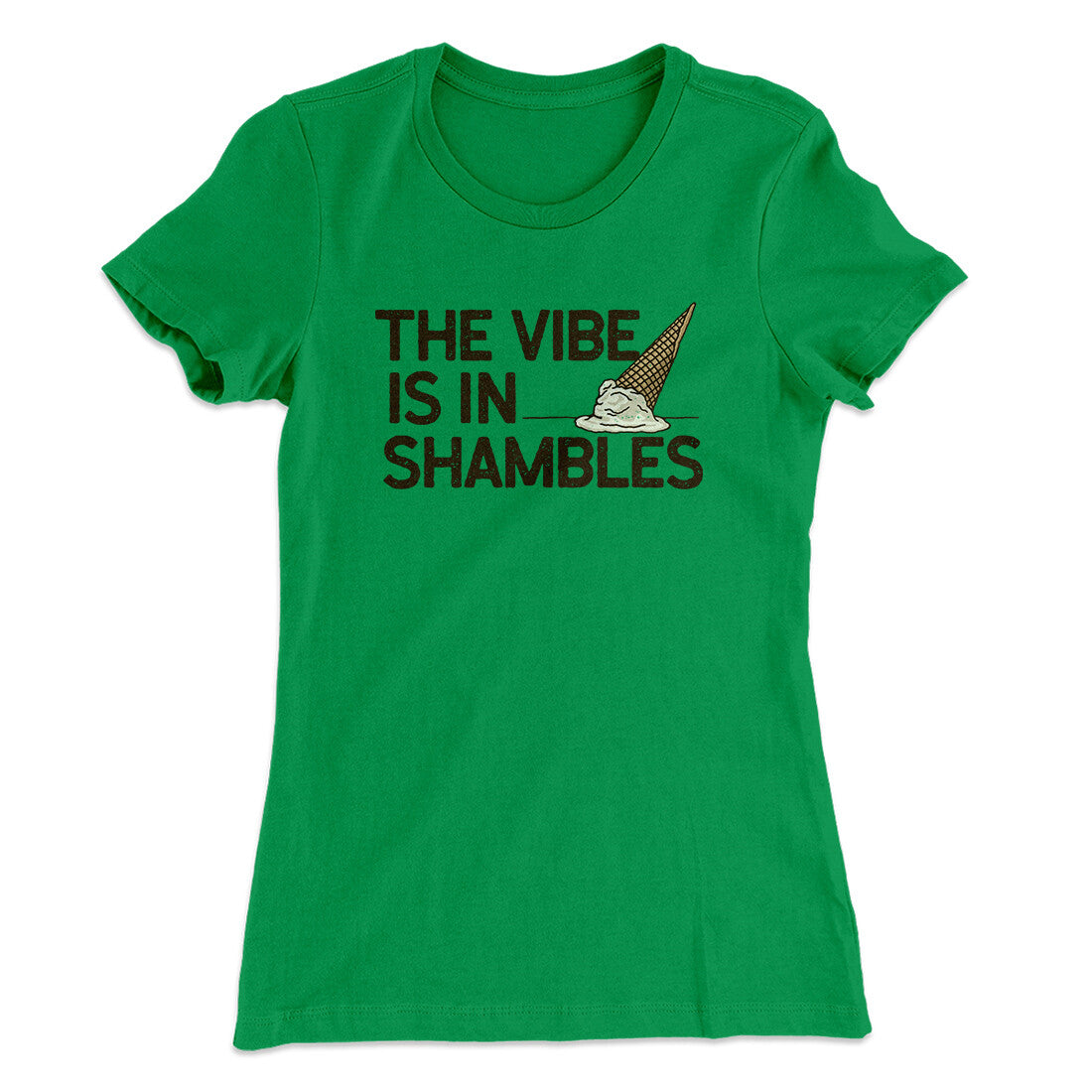 The Vibe Is In Shambles Women's T-Shirt | Funny Shirt from Famous In Real Life