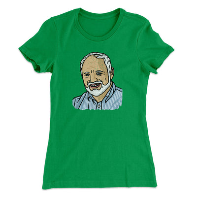 Hide The Pain Harold Funny Women's T-Shirt Kelly Green | Funny Shirt from Famous In Real Life