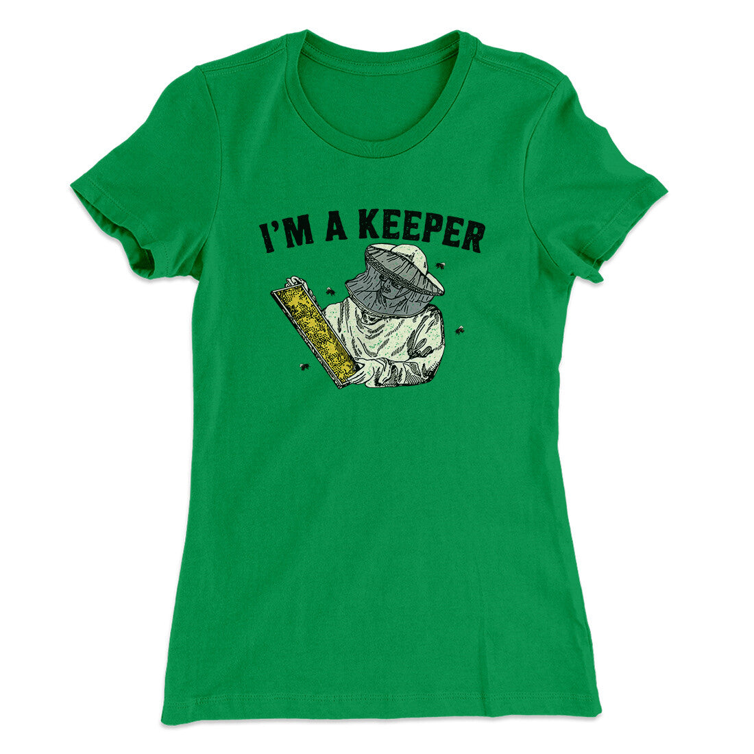 I'm A Keeper Women's T-Shirt | Funny Shirt from Famous In Real Life