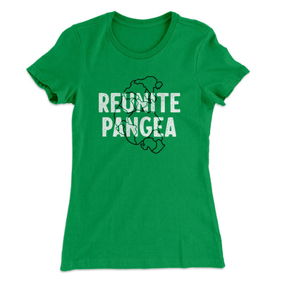 Reunite Pangea Women's T-Shirt | Funny Shirt from Famous In Real Life