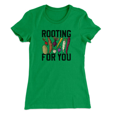 Rooting For You Women's T-Shirt Kelly Green | Funny Shirt from Famous In Real Life