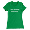 Slams Laptop Shut Until Monday Funny Women's T-Shirt Kelly Green | Funny Shirt from Famous In Real Life