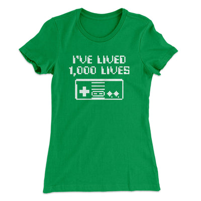I’ve Lived 1000 Lives Women's T-Shirt Kelly Green | Funny Shirt from Famous In Real Life