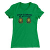 Stop Staring At My Tuts Women's T-Shirt Kelly Green | Funny Shirt from Famous In Real Life