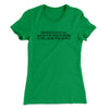 Existence Is A Scam Made Up By Philosophers Women's T-Shirt Kelly Green | Funny Shirt from Famous In Real Life