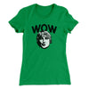 Wow Women's T-Shirt Kelly Green | Funny Shirt from Famous In Real Life