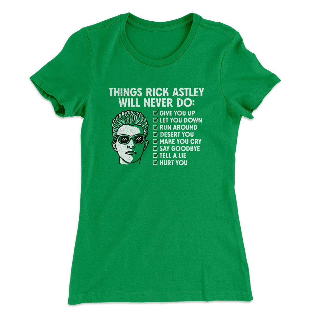Things Rick Astley Would Never Do Women's T-Shirt | Funny Shirt from Famous In Real Life