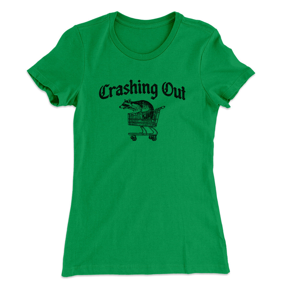 Crashing Out Women's T-Shirt Kelly Green | Funny Shirt from Famous In Real Life