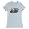 Dinosaurs Didn’t Read, Look What Happened To Them Women's T-Shirt Light Blue | Funny Shirt from Famous In Real Life