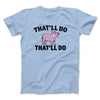 That’ll Do Pig That’ll Do Funny Movie Men/Unisex T-Shirt Light Blue | Funny Shirt from Famous In Real Life