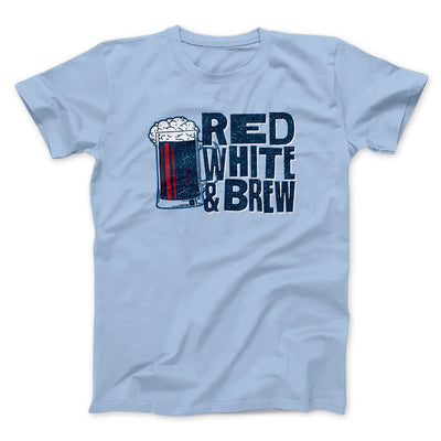 Red White And Brew Men/Unisex T-Shirt Light Blue | Funny Shirt from Famous In Real Life