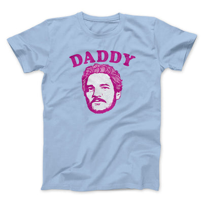 Daddy Pedro Funny Movie Men/Unisex T-Shirt Light Blue | Funny Shirt from Famous In Real Life
