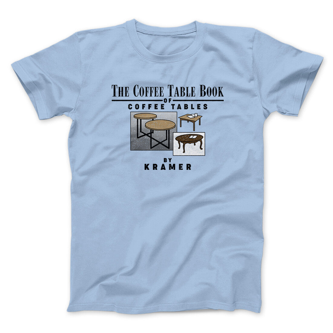 Coffee Table Book Of Coffee Tables Men/Unisex T-Shirt Light Blue | Funny Shirt from Famous In Real Life