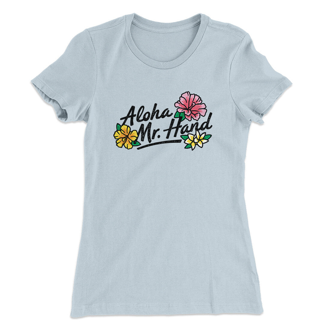 Aloha Mr. Hand Women's T-Shirt Light Blue | Funny Shirt from Famous In Real Life