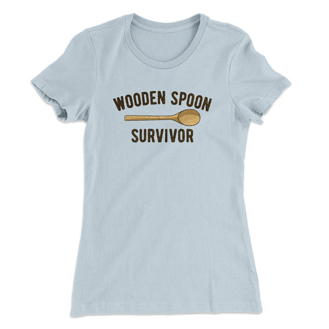 Wooden Spoon Survivor Women's T-Shirt | Funny Shirt from Famous In Real Life