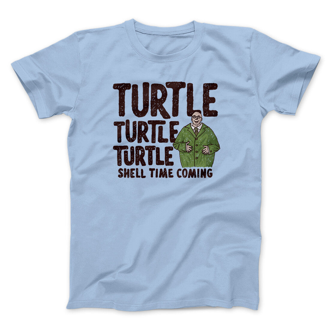 Turtle Turtle Turtle Men/Unisex T-Shirt Light Blue | Funny Shirt from Famous In Real Life