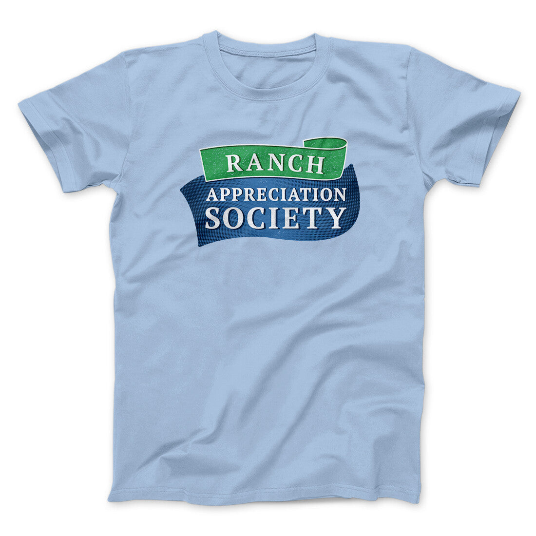 Ranch Appreciation Society Funny Men/Unisex T-Shirt | Funny Shirt from Famous In Real Life