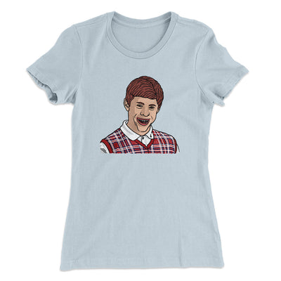 Bad Luck Brian Meme Funny Women's T-Shirt Light Blue | Funny Shirt from Famous In Real Life