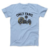 Only Fans Men/Unisex T-Shirt Light Blue | Funny Shirt from Famous In Real Life
