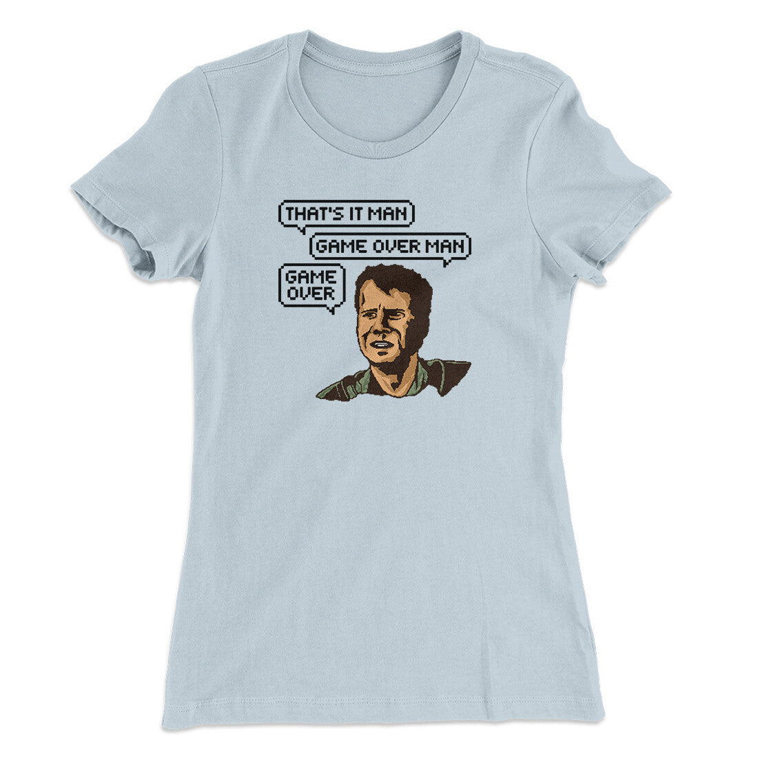 Thats It Man Game Over Man Women's T-Shirt | Funny Shirt from Famous In Real Life