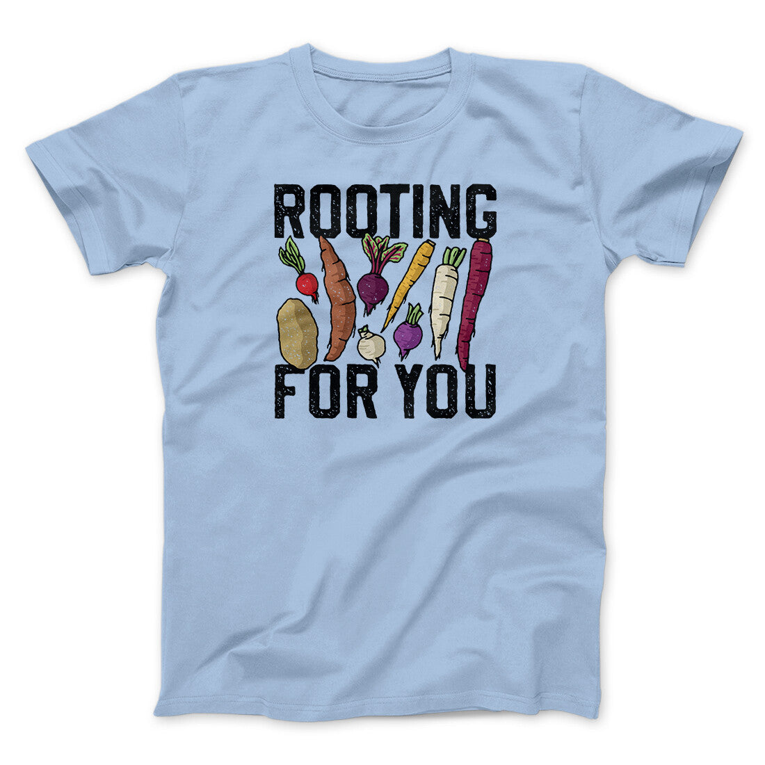 Rooting For You Men/Unisex T-Shirt Light Blue | Funny Shirt from Famous In Real Life