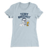 Teddy Boozevelt Women's T-Shirt Light Blue | Funny Shirt from Famous In Real Life