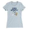 Teddy Boozevelt Women's T-Shirt Light Blue | Funny Shirt from Famous In Real Life