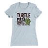 Turtle Turtle Turtle Women's T-Shirt Light Blue | Funny Shirt from Famous In Real Life