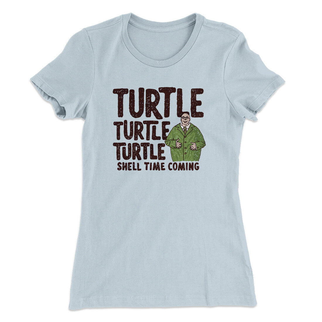 Turtle Turtle Turtle Women's T-Shirt | Funny Shirt from Famous In Real Life