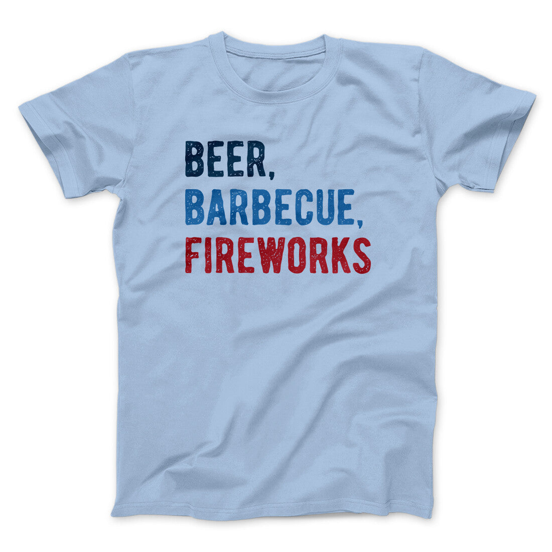 Beer, Barbecue, Fireworks Men/Unisex T-Shirt | Funny Shirt from Famous In Real Life