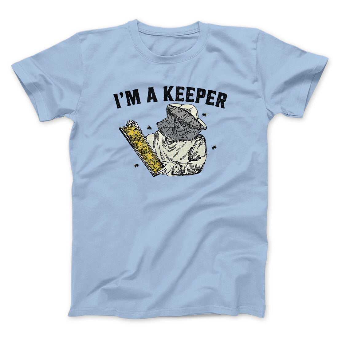 I'm A Keeper Men/Unisex T-Shirt | Funny Shirt from Famous In Real Life