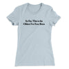 So Far This Is The Oldest I’ve Ever Been Women's T-Shirt Light Blue | Funny Shirt from Famous In Real Life