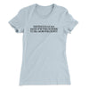Existence Is A Scam Made Up By Philosophers Women's T-Shirt Light Blue | Funny Shirt from Famous In Real Life