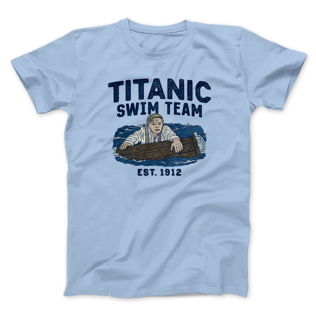 Titanic Swim Team Men/Unisex T-Shirt Light Blue | Funny Shirt from Famous In Real Life