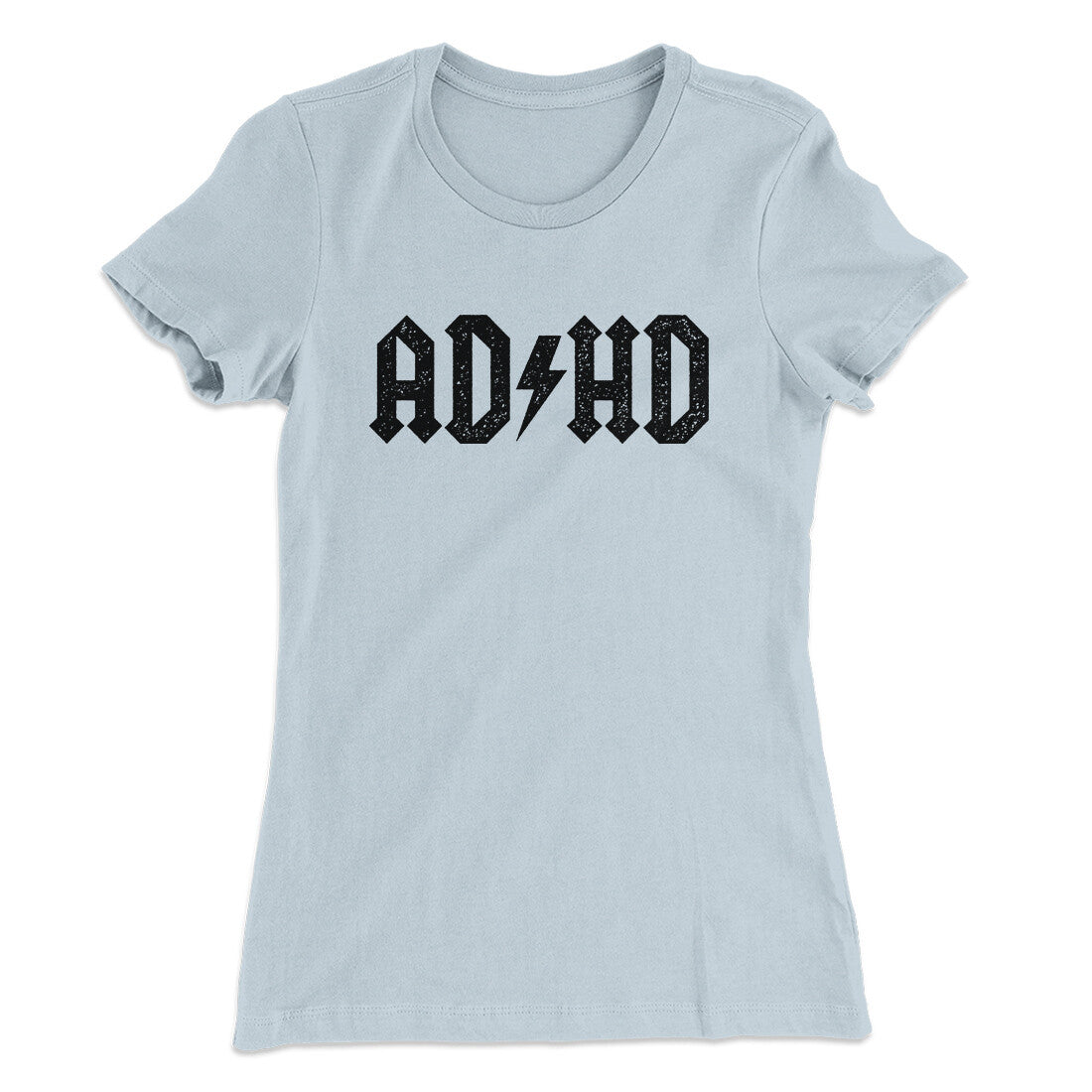 Adhd Women's T-Shirt | Funny Shirt from Famous In Real Life