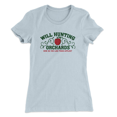 Will Hunting Orchards Women's T-Shirt Light Blue | Funny Shirt from Famous In Real Life